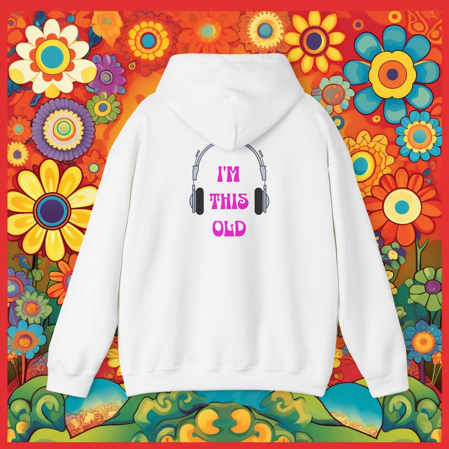 Hooded Sweatshirt 'I'm this old' Headphone Ears