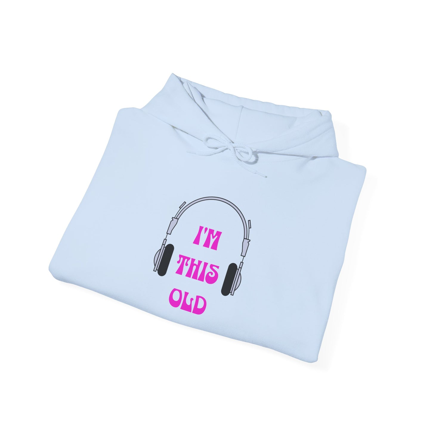 Hooded Sweatshirt 'I'm this old' Headphone Ears