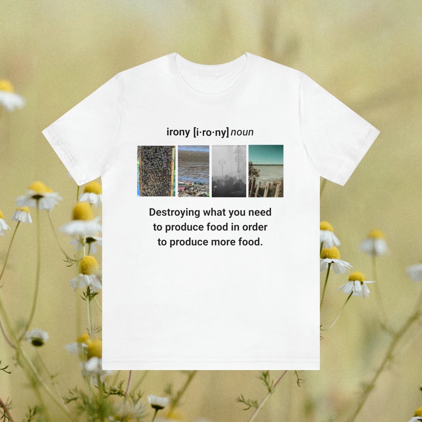 White tee with graphic "Irony" with a daisy background