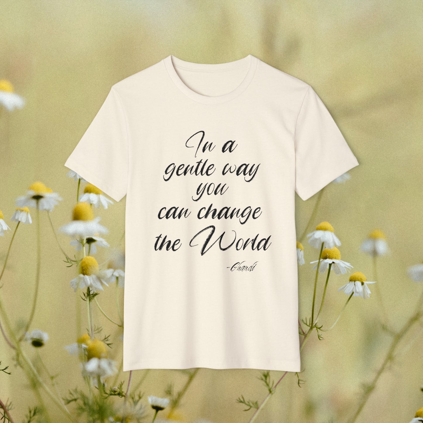 "Gandhi's In a Gentle Way" Unisex Recycled Organic T-Shirt