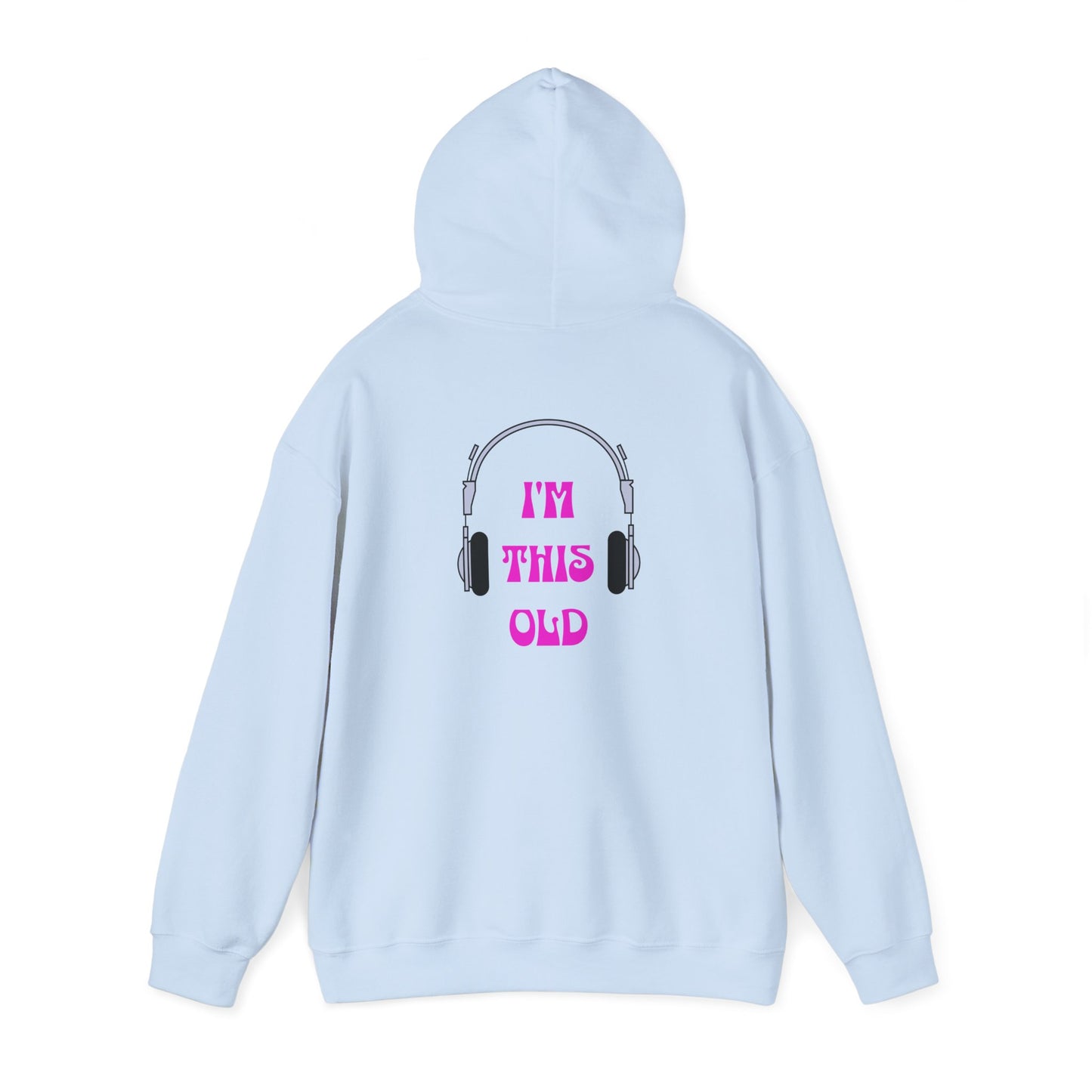 Hooded Sweatshirt 'I'm this old' Headphone Ears