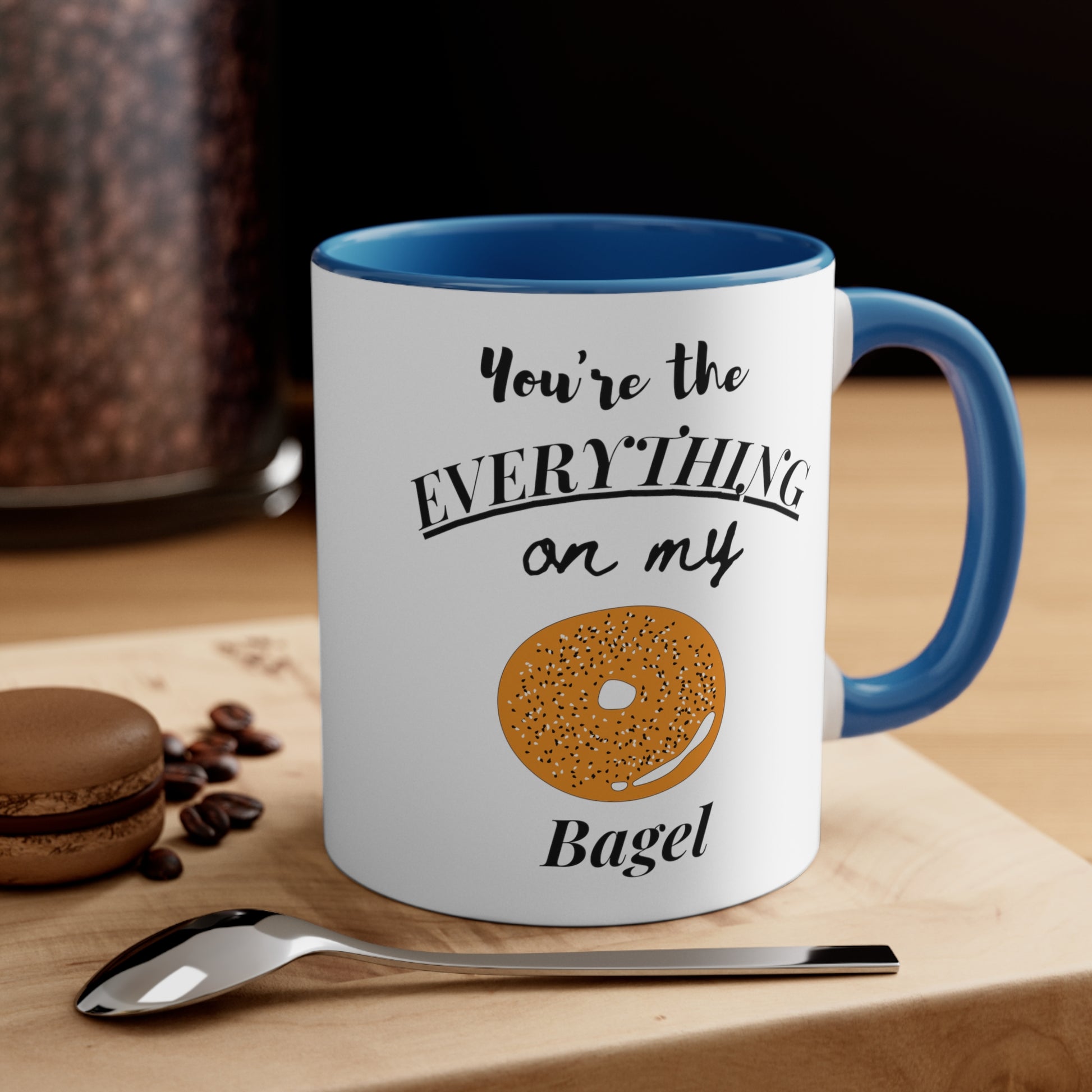 "You're the Everything On My Bagel"