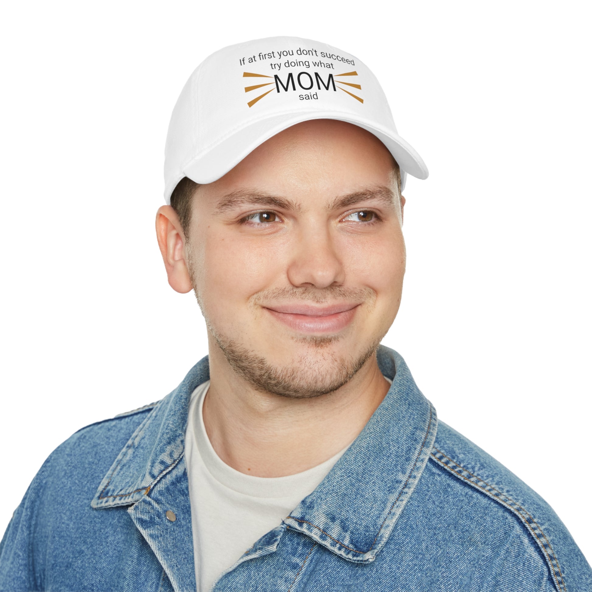 "What Mom said" Low Profile Baseball Cap