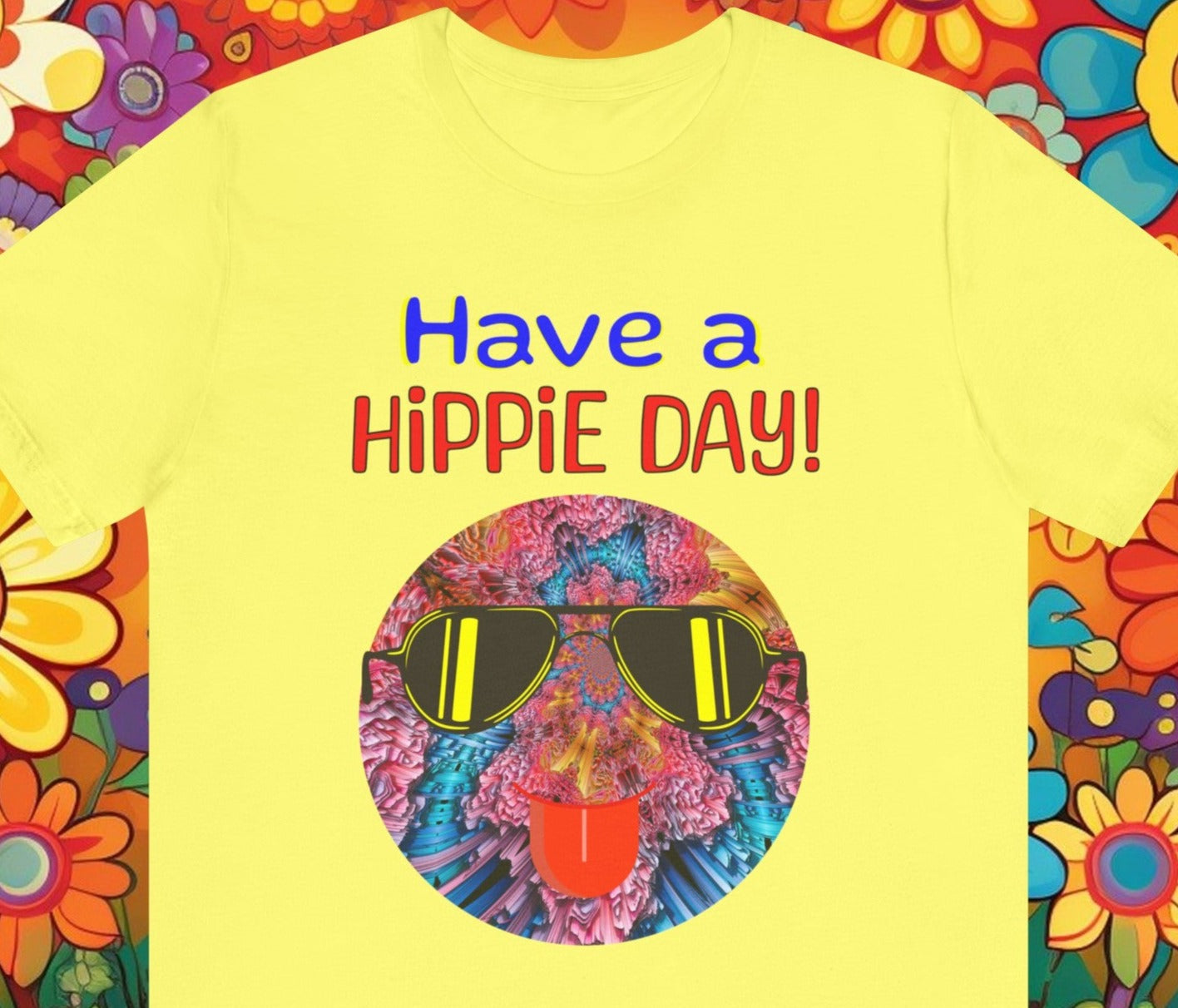 "Have A Hippie Day" Unisex Jersey Short Sleeve Tee