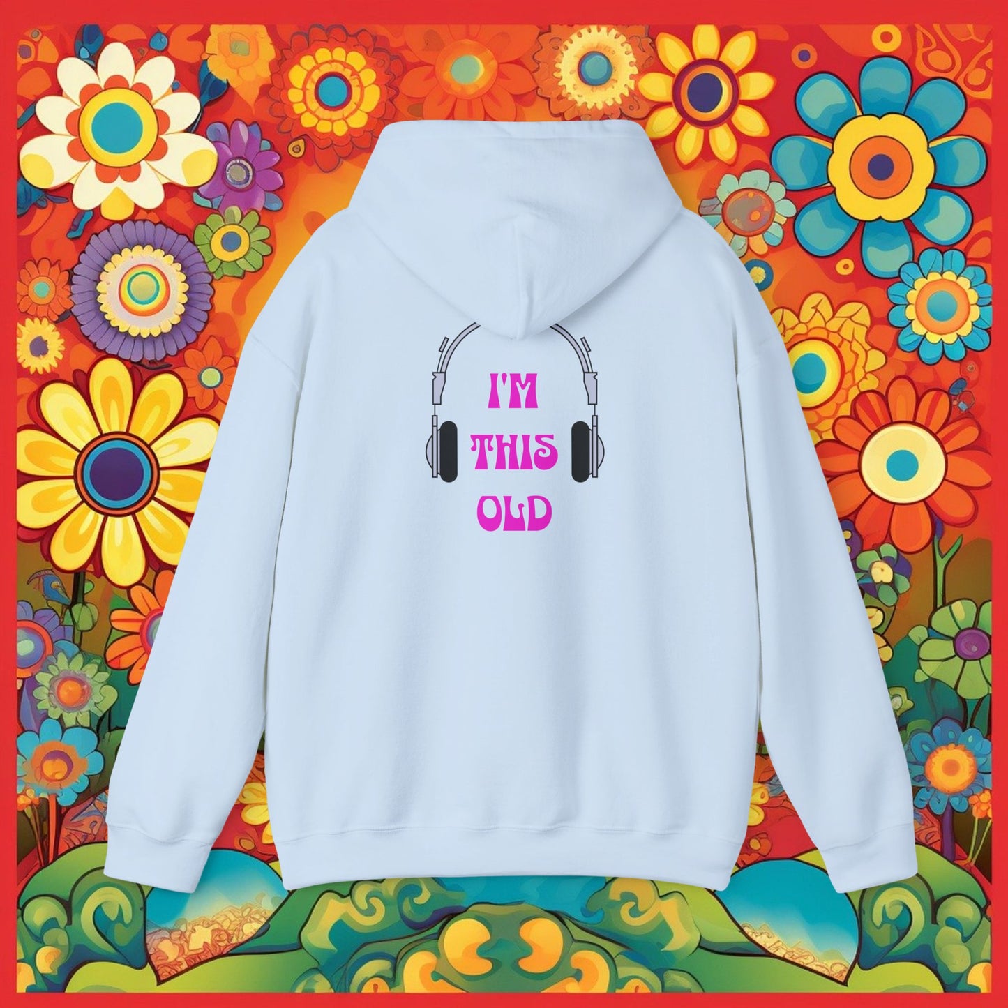 Hooded Sweatshirt 'I'm this old' Headphone Ears