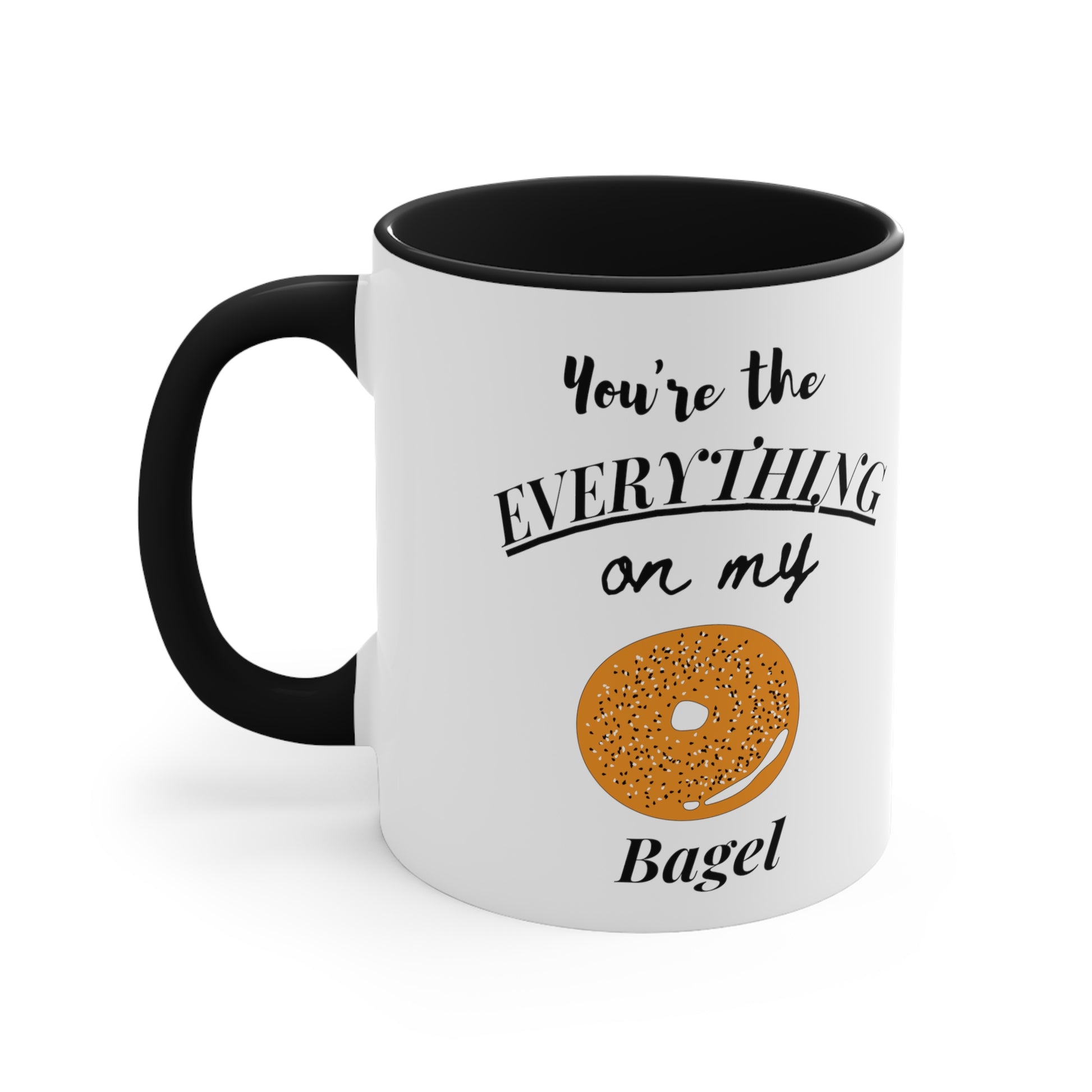 "You're the Everything On My Bagel"