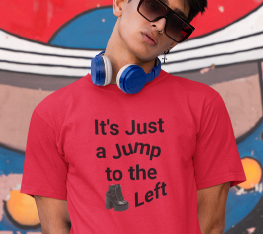 "It's Just a Jump to the Left" Unisex Heavy Cotton Tee