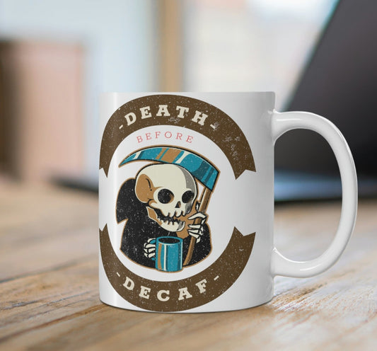 "Death Before Decaf"