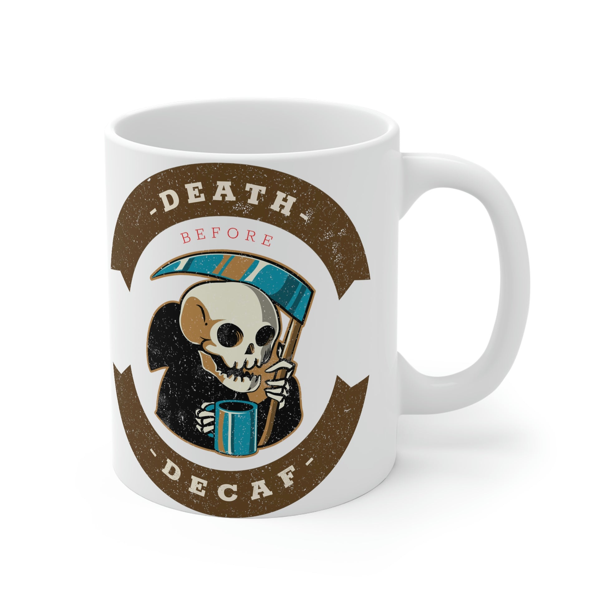 "Death Before Decaf"