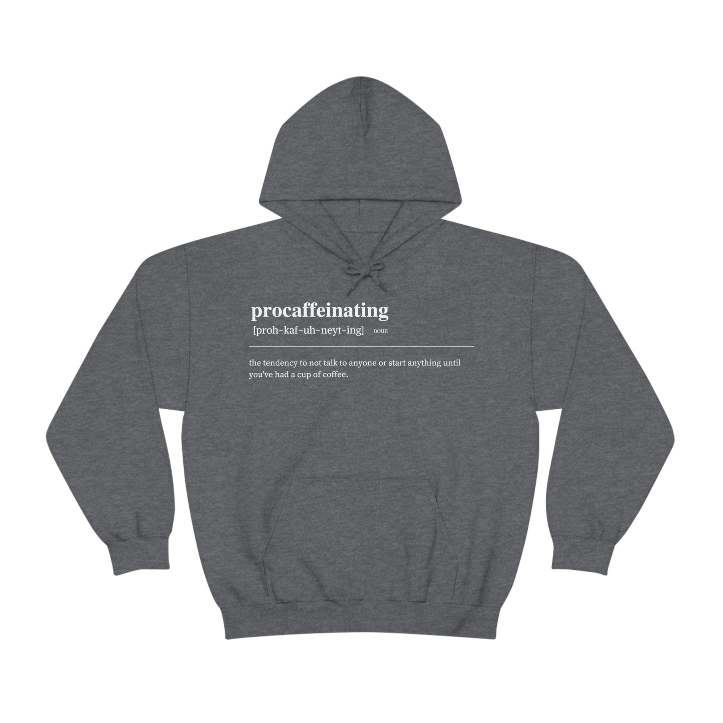 "Procaffeinating Definition" Hoodie