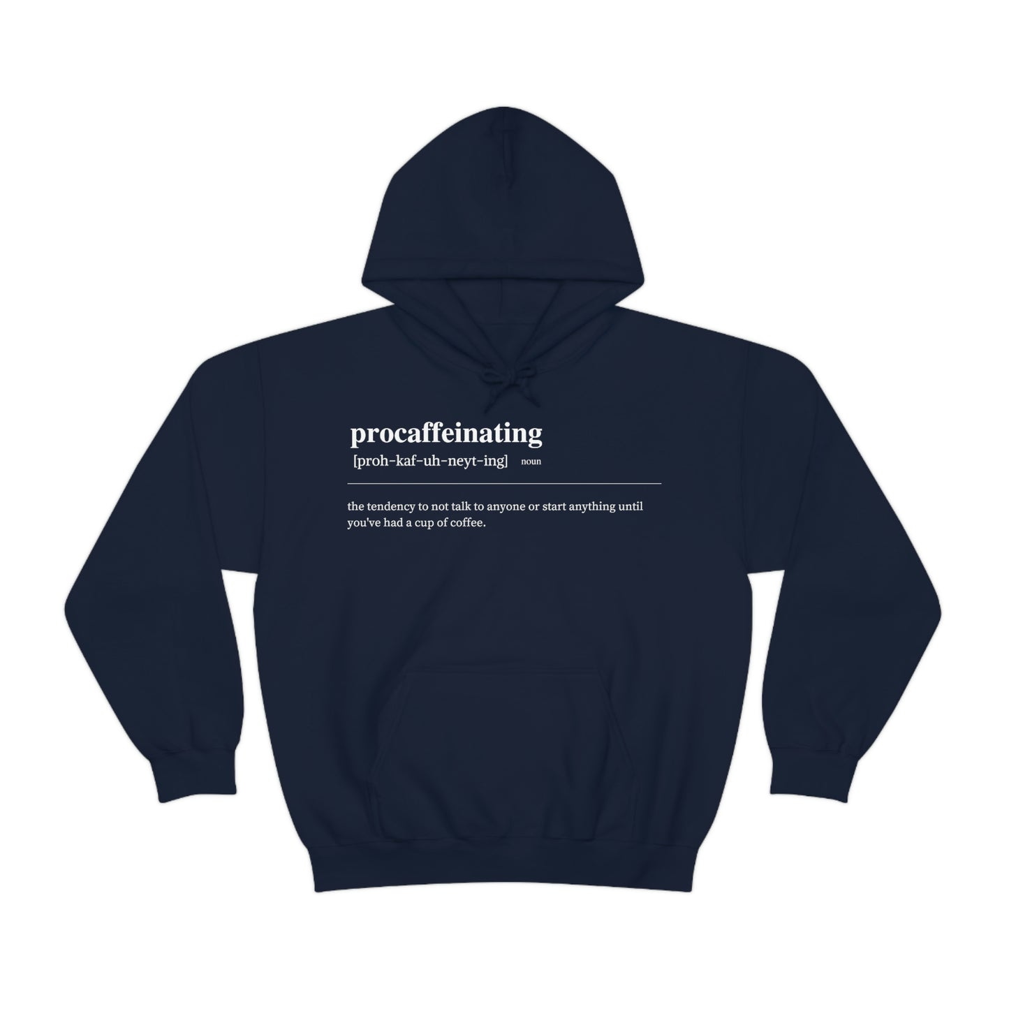 "Procaffeinating Definition" Hoodie